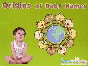 Baby names origin, boy name origin, girl name origin